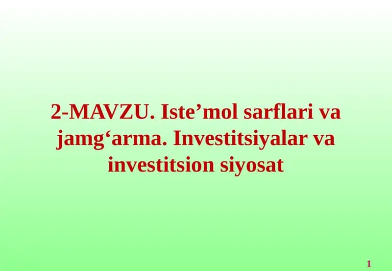 Iste’mol sarflari va jamg‘arma. Investitsiyalar va investitsion siyosat