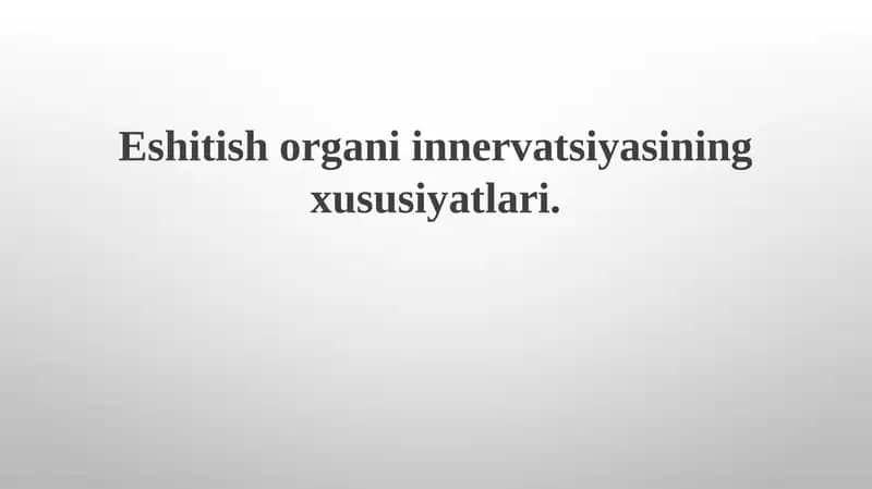 Eshitish organining innervatsiya xususiyatlari