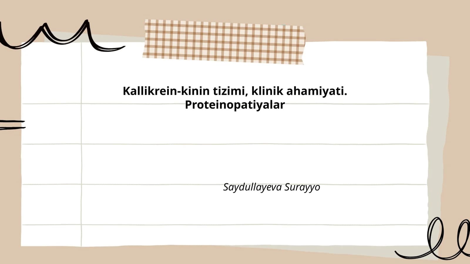 Kallikrein-kinin tizimi, klinik ahamiyati. Proteinopatiyalar Saydullayeva Surayyo