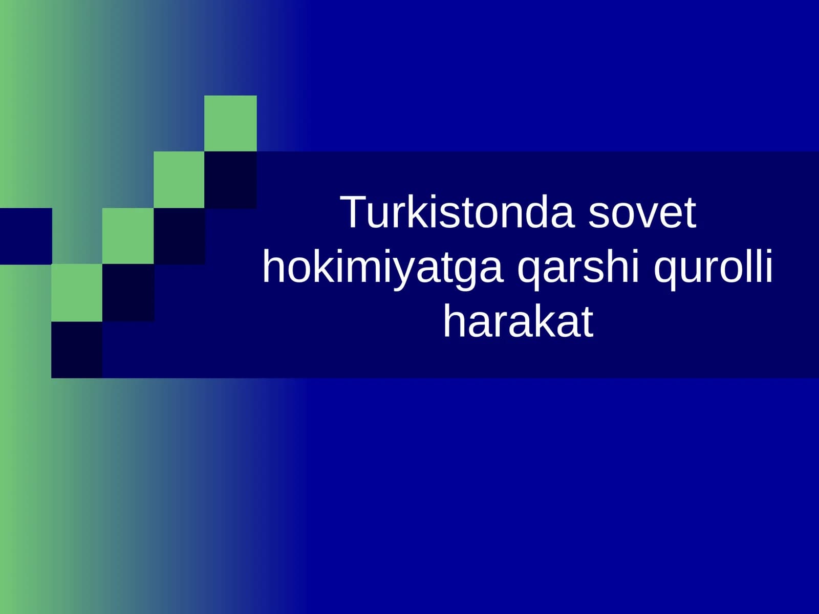 Turkistonda sovet hokimiyatga qarshi qurolli harakat