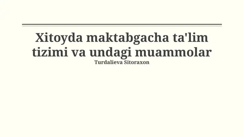Xitoyda maktabgacha ta'lim tizimi va undagi muammolar
