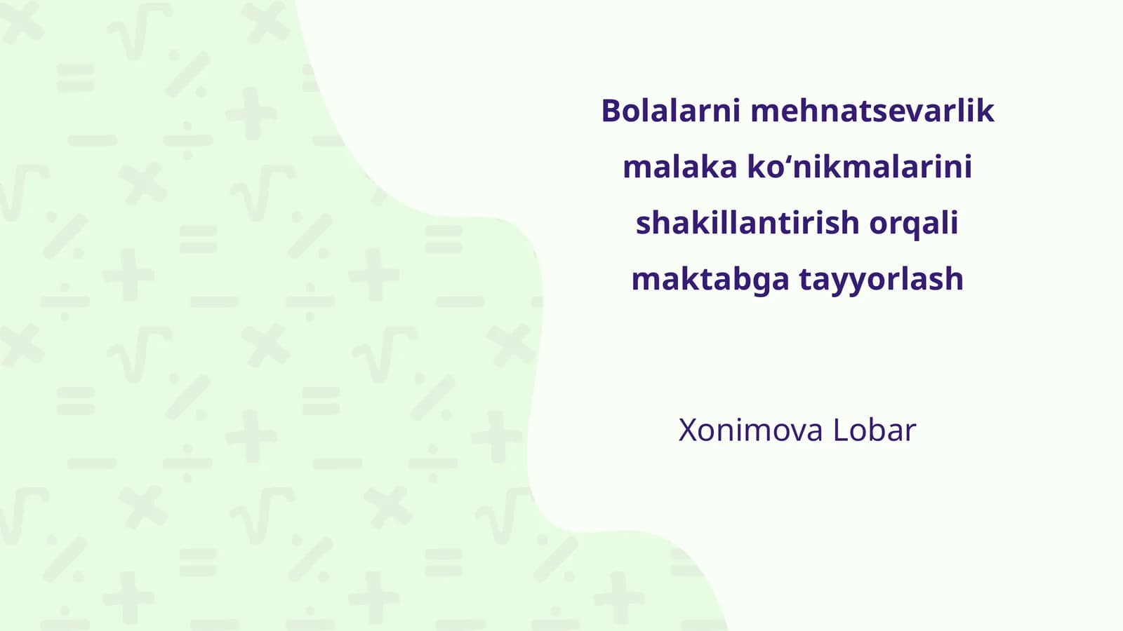 Bolalarni mehnatsevarlik malaka koʻnikmalarini shakillantirish orqali maktabga tayyorlash