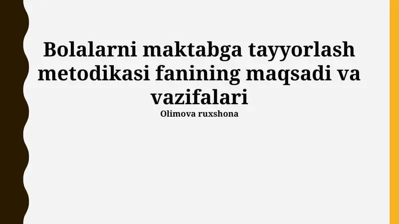 Bolalarni maktabga tayyorlash metodikasi fanining maqsadi va vazifalari