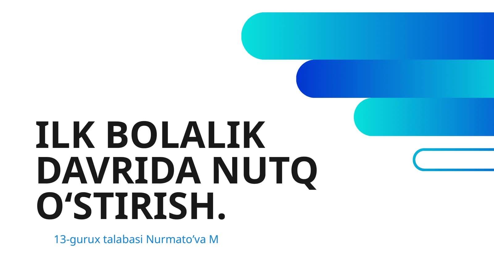 ILK BOLALIK DAVRIDA NUTQ OʻSTIRISH