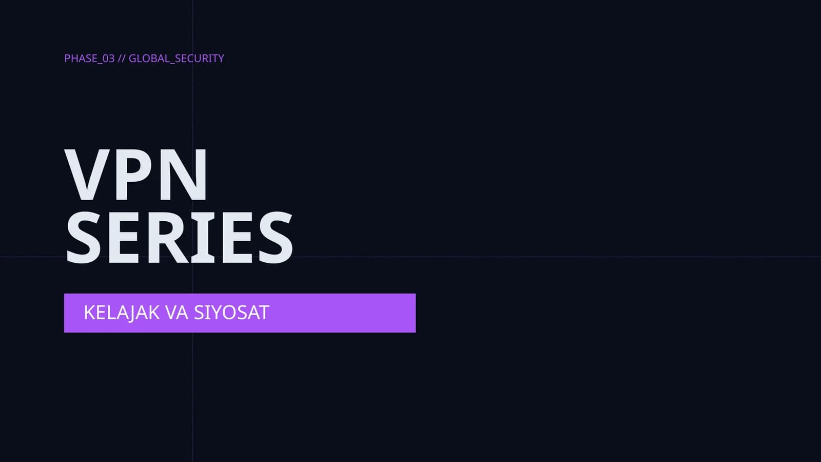 Vpn 3 qism KELAJAK VA SIYOSAT