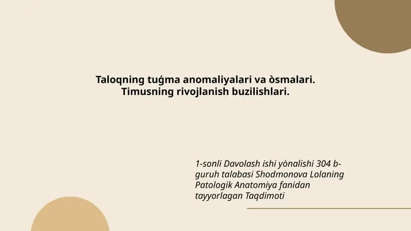 Taloqning tuģma anomaliyalari va òsmalari. Timusning rivojlanish buzilishlari