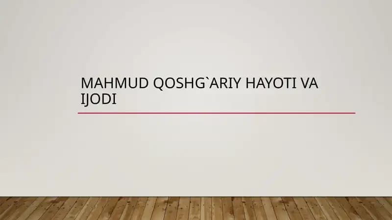 Mahmud Qoshg`ariy Hayoti va Ijodi