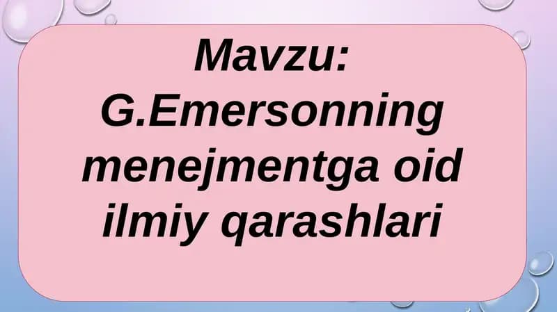 G. Emersonning menejmentga oid ilmiy qarashlari