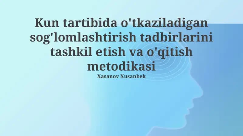 Salomatlikni Yaxshilash Tadbirlarini Tizimli Tartibda Tashkil Etish Metodologiyasi