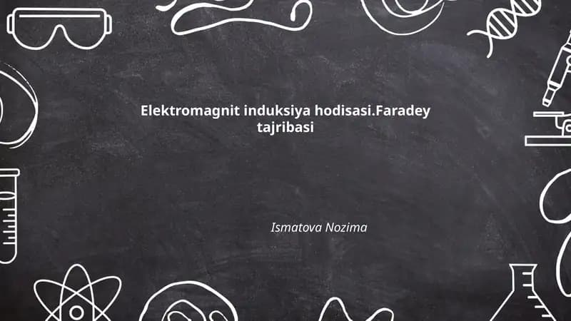 Elektromagnit induksiya hodisasi.Faradey tajribasi