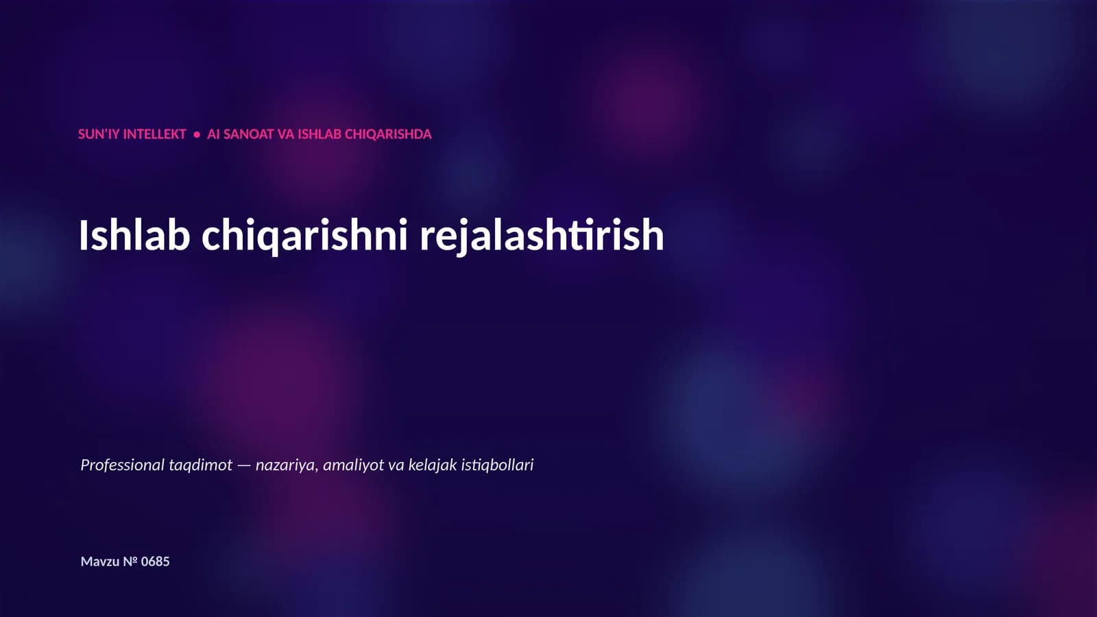 SUN'IY INTELLEKT • AI SANOAT VA ISHLAB CHIQARISHDA