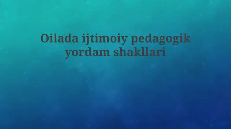 Oiladaijtimoiypedagogikyordamshakllari