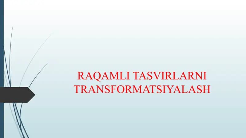 RAQAMLI TASVIRLARNI TRANSFORMATSIYALASH