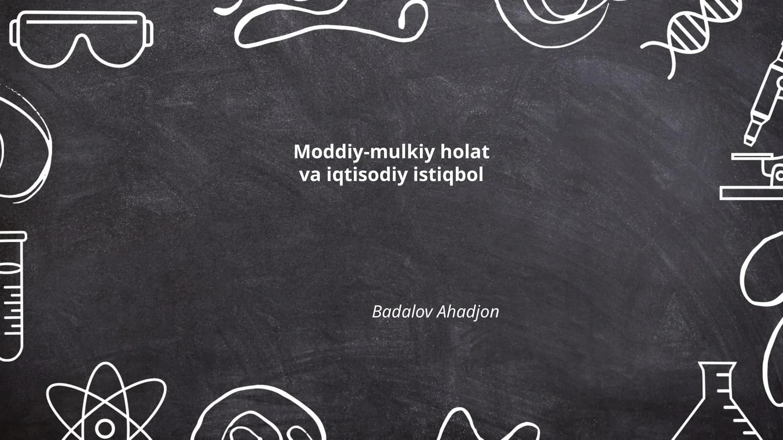 Moddiy-mulkiy holat va iqtisodiy istiqbol