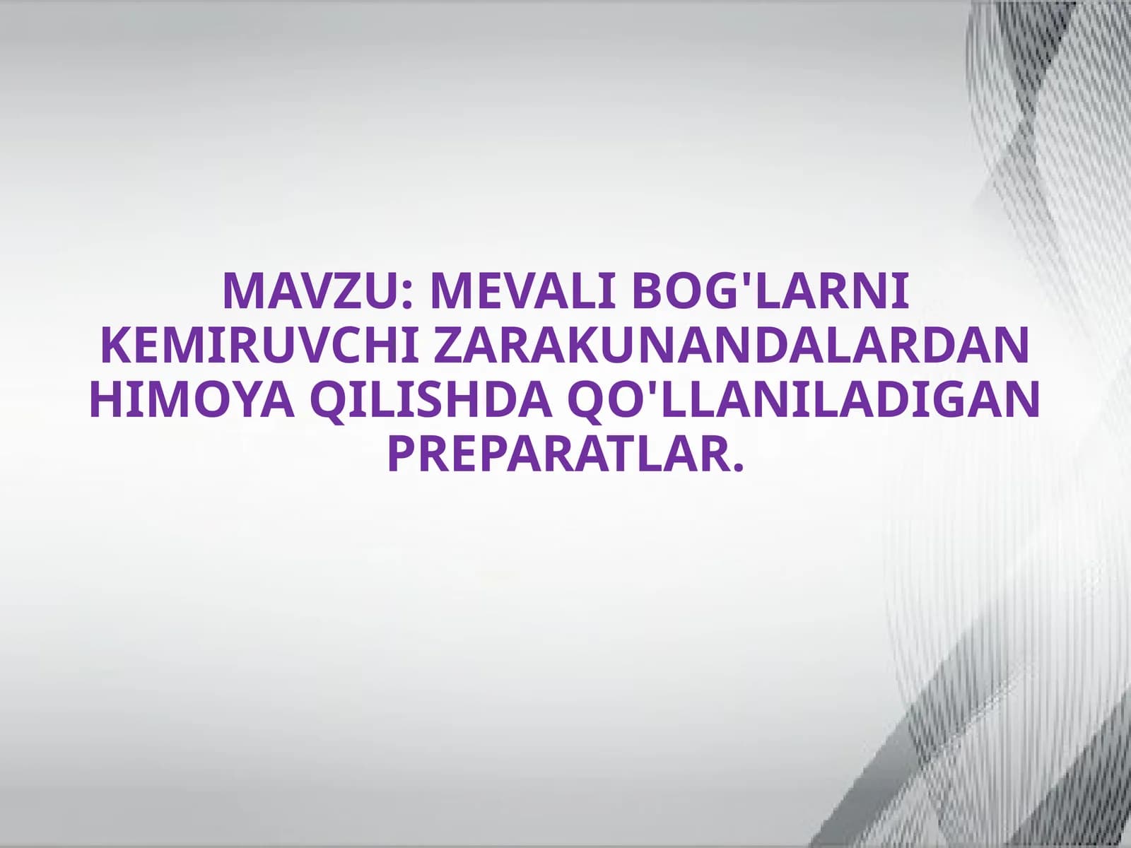 MEVALI BOG'LARNIKEMIRUVCHIZARAKUNANDALARDAN HIMOYA QILISHDA QO'LLANILADIGAN PREPARATLAR