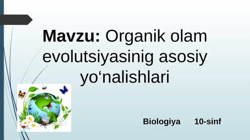 Organik olam evolutsiyasinig asosiy yo‘nalishlari
