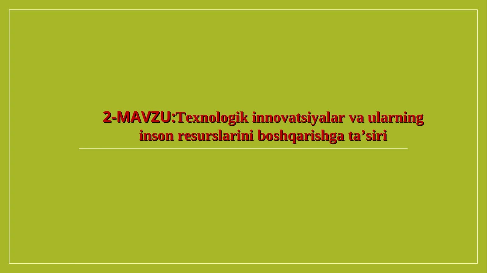 Texnologik innovatsiyalar va ularning inson resurslarini boshqarishga ta’siri