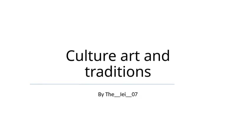 Culture art and traditions