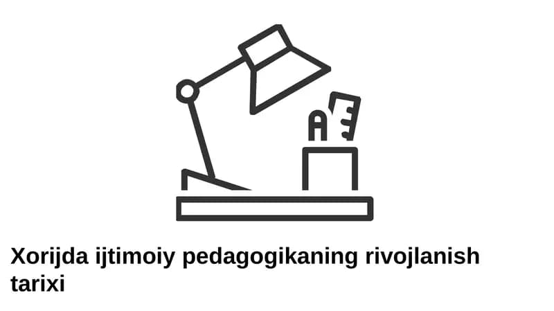 Xorijda ijtimoiy pedagogikaning rivojlanish tarixi