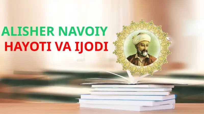 Alisher Navoiy hayoti va ijodi