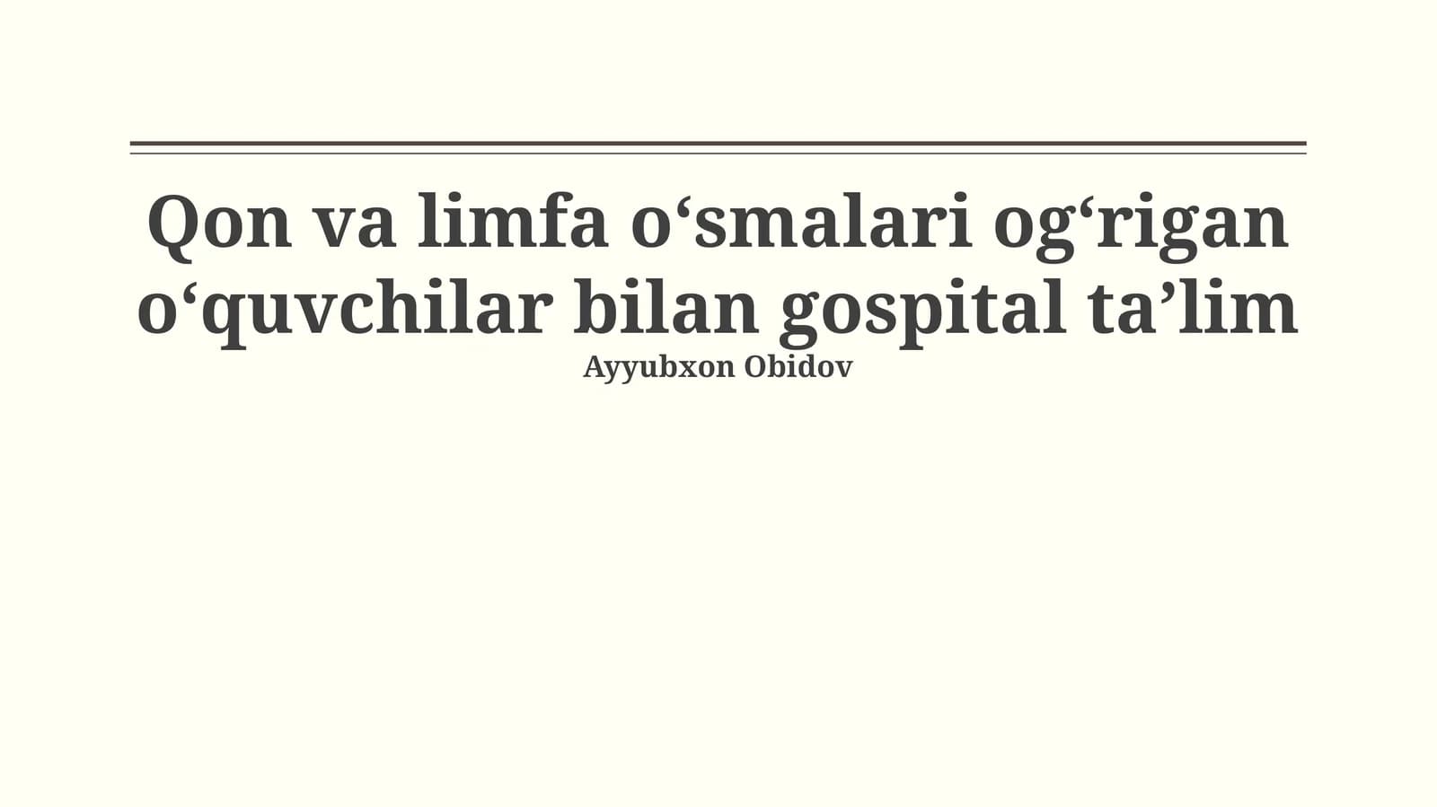 Qon va limfa oʻsmalari ogʻrigan oʻquvchilar bilan gospital taʼlim