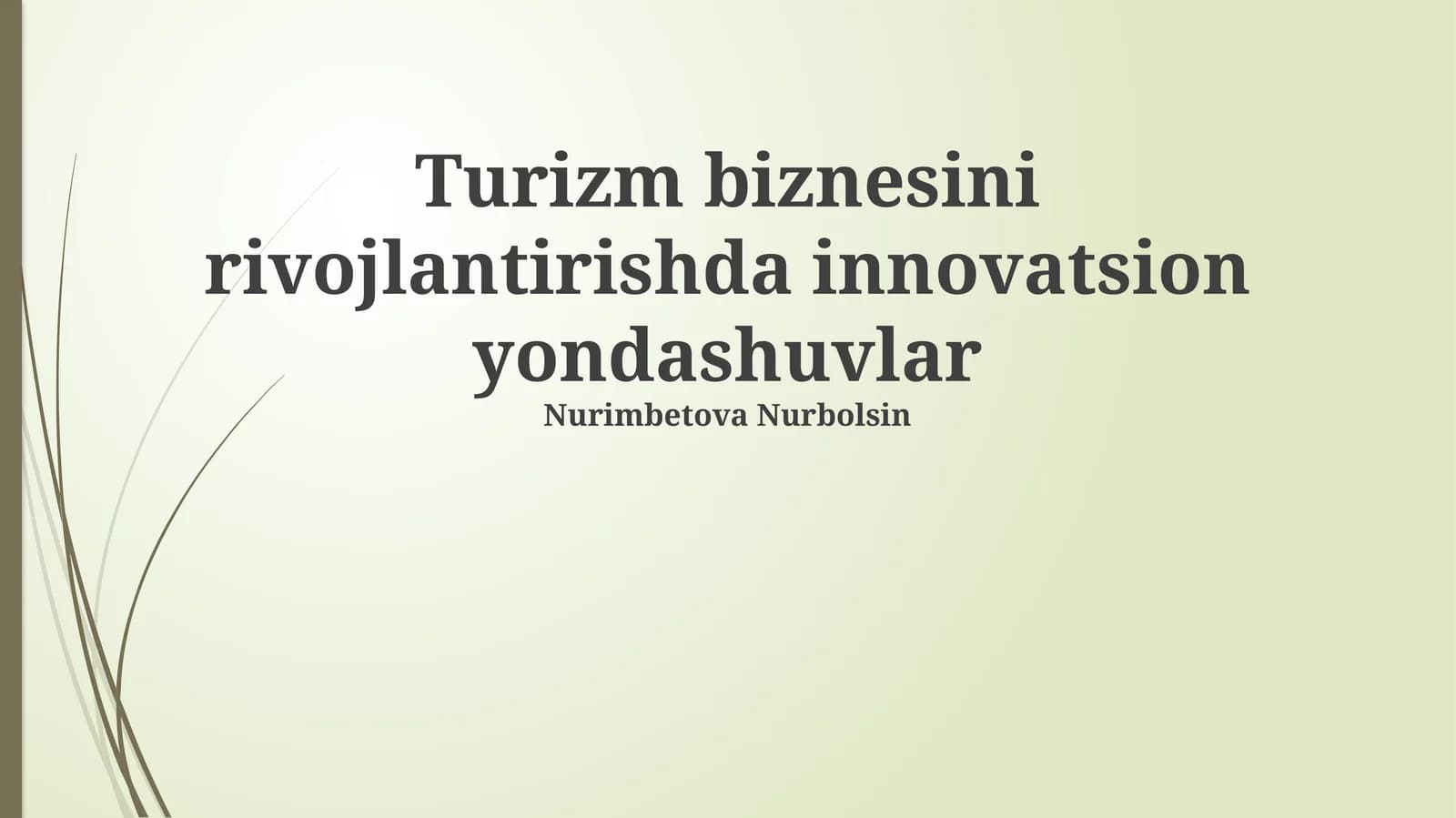 Turizm biznesini rivojlantirishda innovatsion yondashuvlar