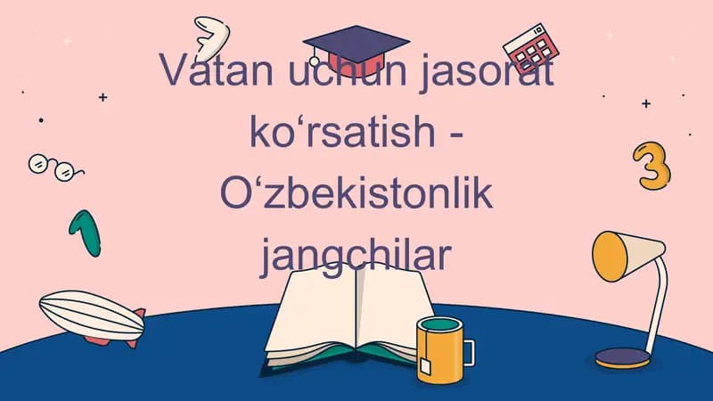 Vatan uchun jasorat ko‘rsatish - O‘zbekistonlik jangchilar