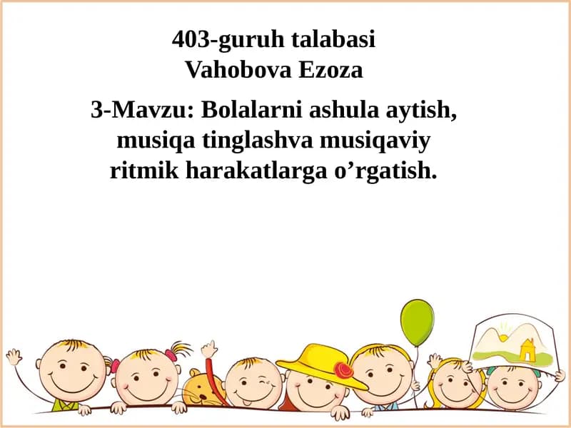 MAKTABGACHA YOSHDAGI BOLALARNING SHAXSIYATINI RIVOJLANTIRISHDA QO‘SHIQNING AHAMIYATI
