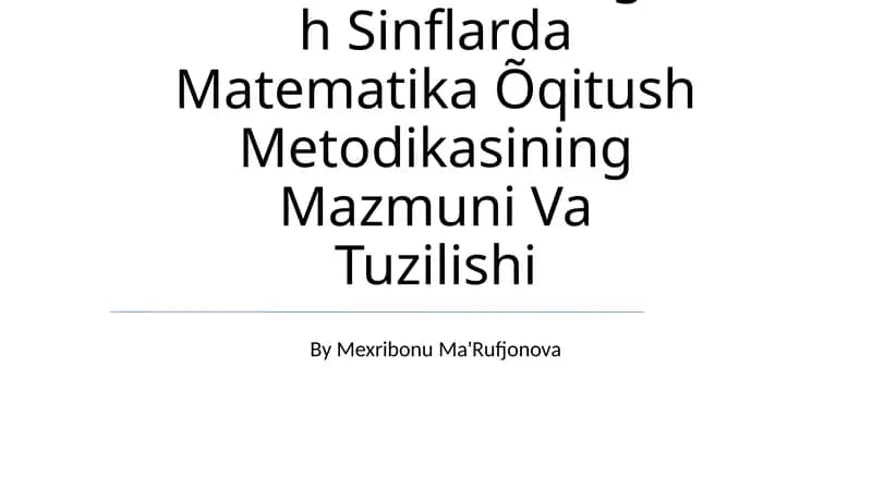 Boshlanğich Sinflarda Matematika Kursining Mazmuni Va Tuzilishi