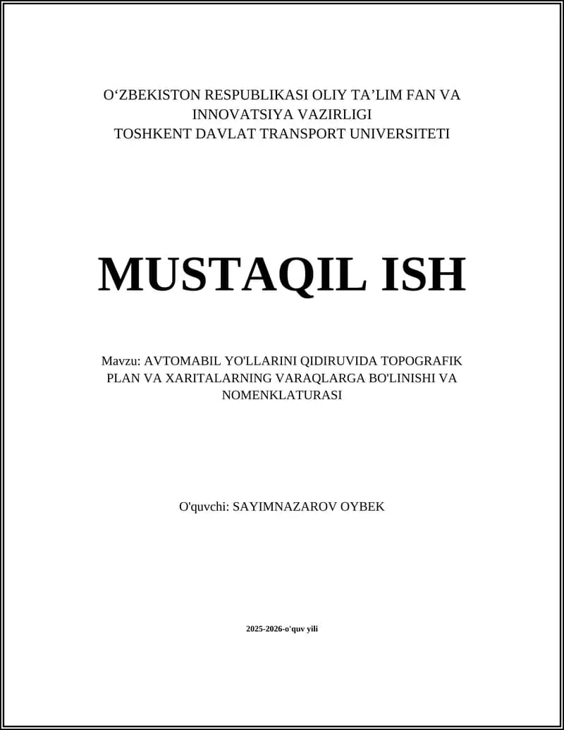 AVTOMABIL YO'LLARINI QIDIRUVIDA TOPOGRAFIK PLAN VA XARITALARNING VARAQLARGA BO'LINISHI VA NOMENKLATURASI