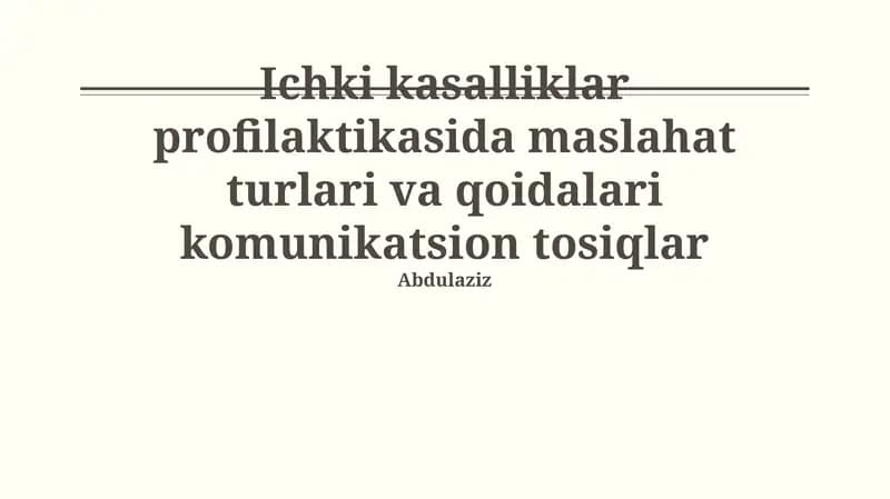 Ichki kasalliklar profilaktikasida maslahat turlari va qoidalari komunikatsion tosiqlar