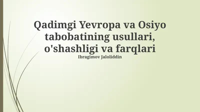 Qadimgi Yevropa va Osiyo tabobatining usullari, o'shashligi va farqlari