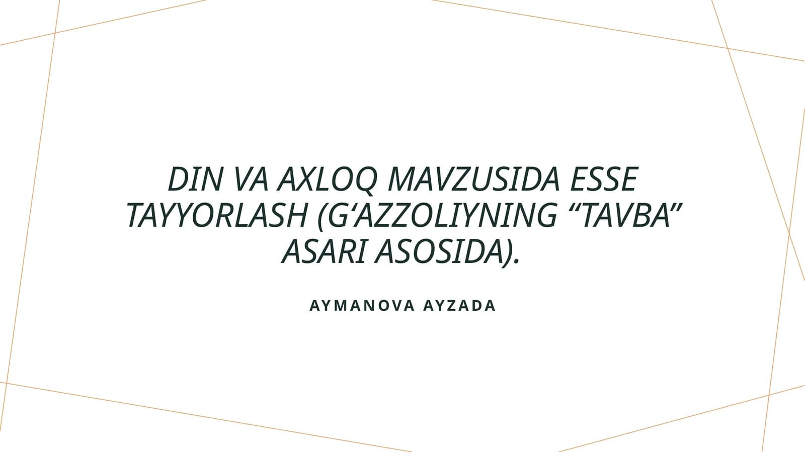 Din va axloq mavzusida esse tayyorlash (Gʻazzoliyning “Tavba” asari asosida)