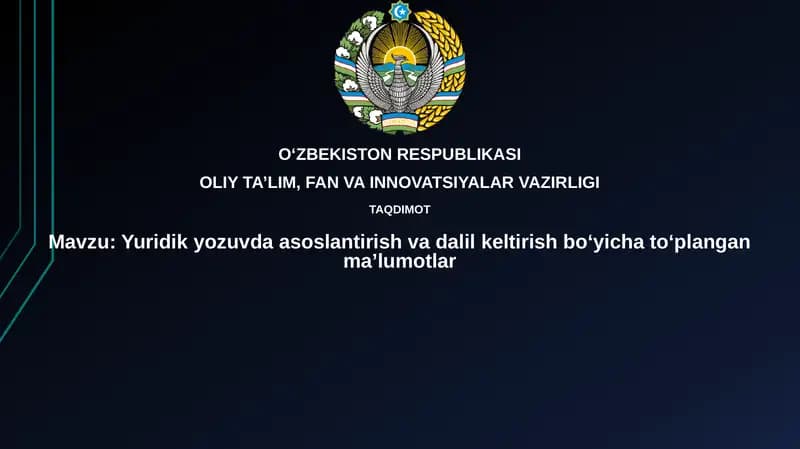 Yuridik yozuvda asoslantirish va dalil kelitirish bo'yicha ta'lim