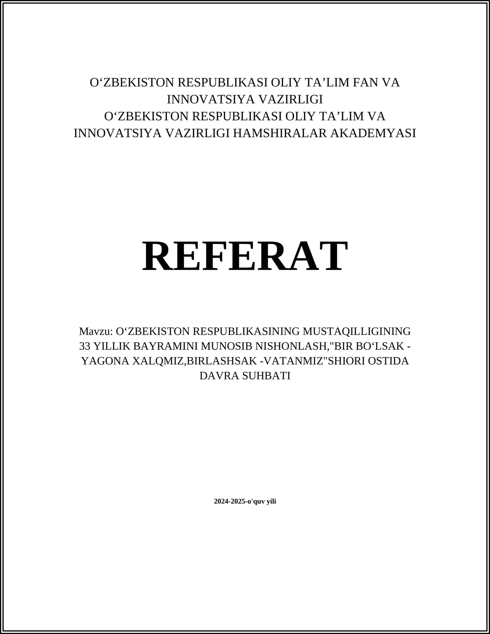 OʻZBEKISTON RESPUBLIKASINING MUSTAQILLIGINING 33 YILLIK BAYRAMINI MUNOSIB NISHONLASH,"BIR BOʻLSAK -YAGONA XALQMIZ,BIRLASHSAK -VATANMIZ"SHIORI OSTIDA DAVRA SUHBATI