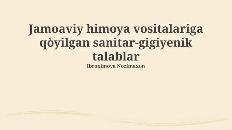 Jamoaviy himoya vositalariga qòyilgan sanitar-gigiyenik talablar