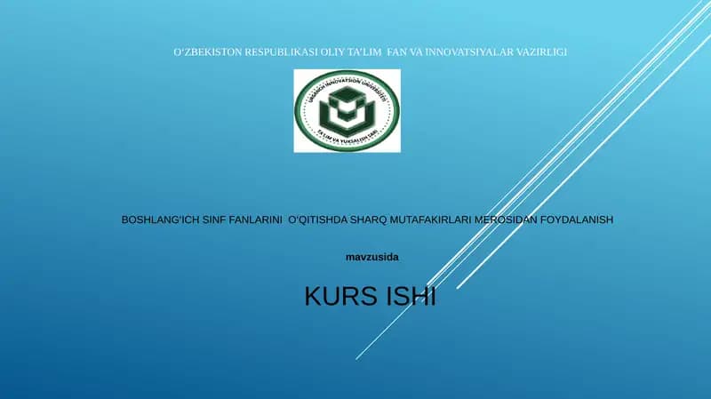 BOSHLANG‘ICH SINF FANLARINI O‘QITISHDA SHARQ MUTAFAKIRLARI MEROSIDAN FOYDALANISH