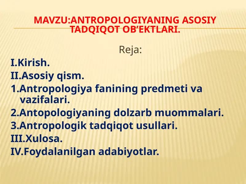 Antropologiya fanining asosiy tadqiqot ob’ektlari