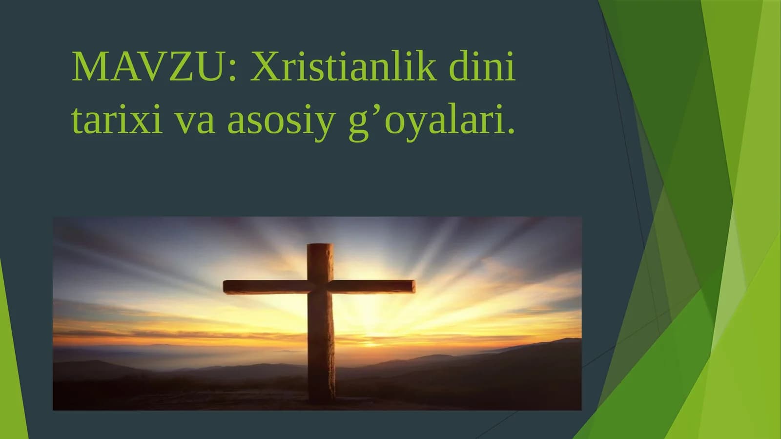 Xristianlikdini tarixi va asosiy g'oyalari