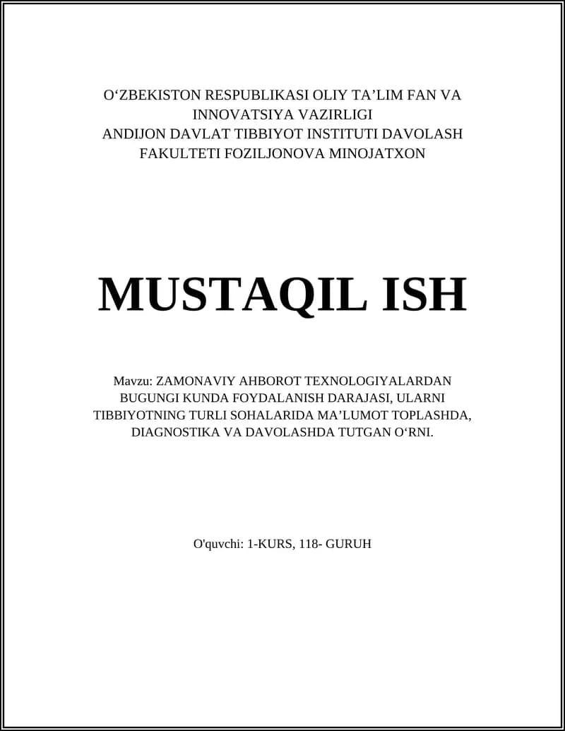 ZAMONAVIY AHBOROT TEXNOLOGIYALARDAN BUGUNGI KUNDA FOYDALANISH DARAJASI, ULARNI TIBBIYOTNING TURLI SOHALARIDA MAʼLUMOT TOPLASHDA, DIAGNOSTIKA VA DAVOLASHDA TUTGAN OʻRNI