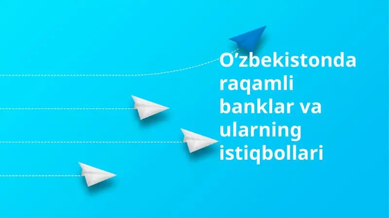 O'zbekistonda raqamli banklar va ularning istiqbollari