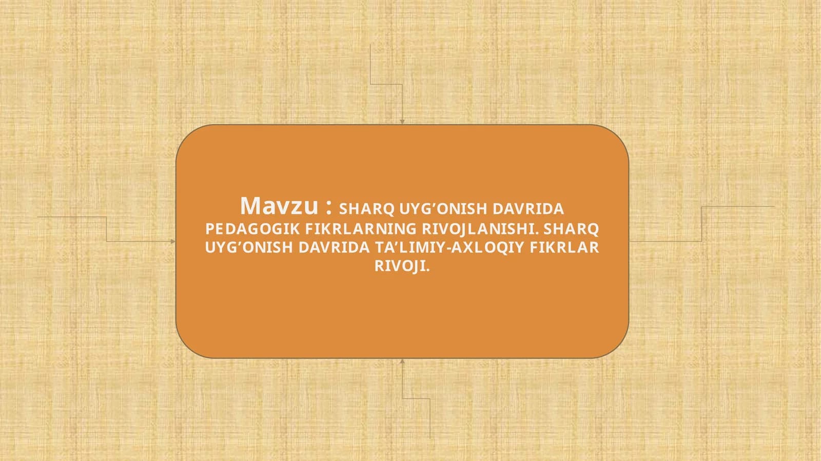 Sharq Uyg’onish davrida pedagogik fikrlarning rivojlanishi