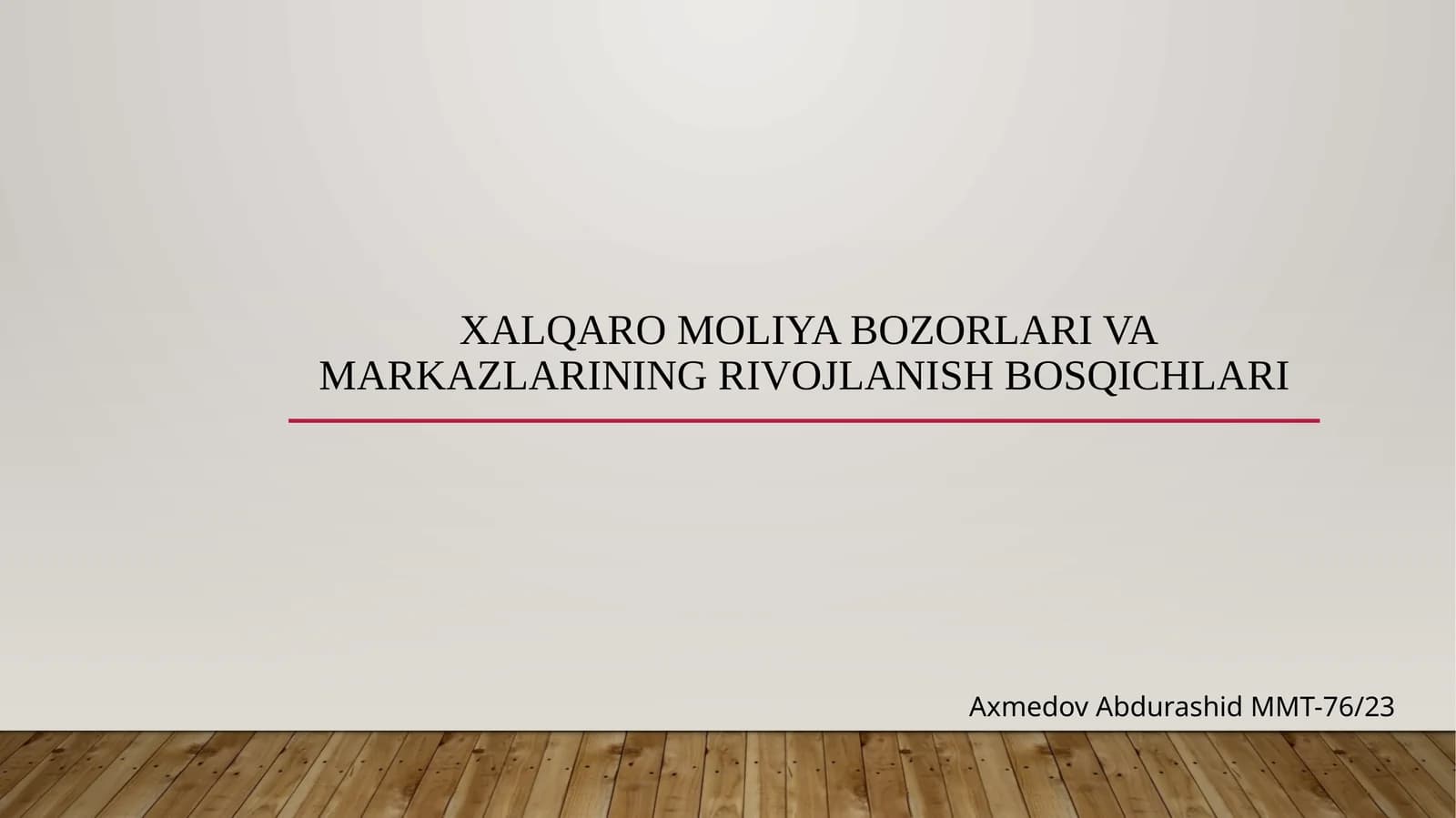 Xalqaro moliya bozorlari va markazlarining rivojlanish bosqichlari