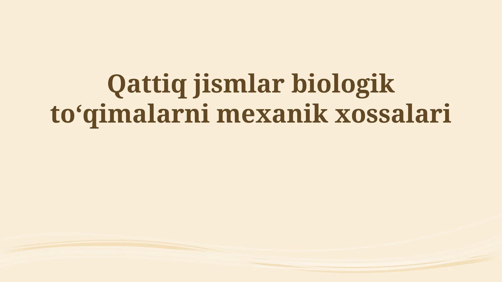 Qattiq jismlar biologik toʻqimalarni mexanik xossalari