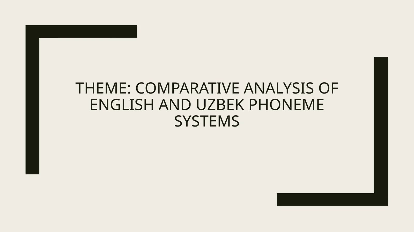 Comparative Analysis of English and Uzbek Phoneme Systems