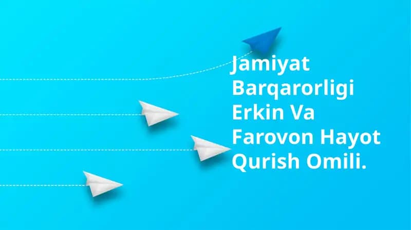 Jamiyat Barqarorligi Erkin Va Farovon Hayot Qurish Omili
