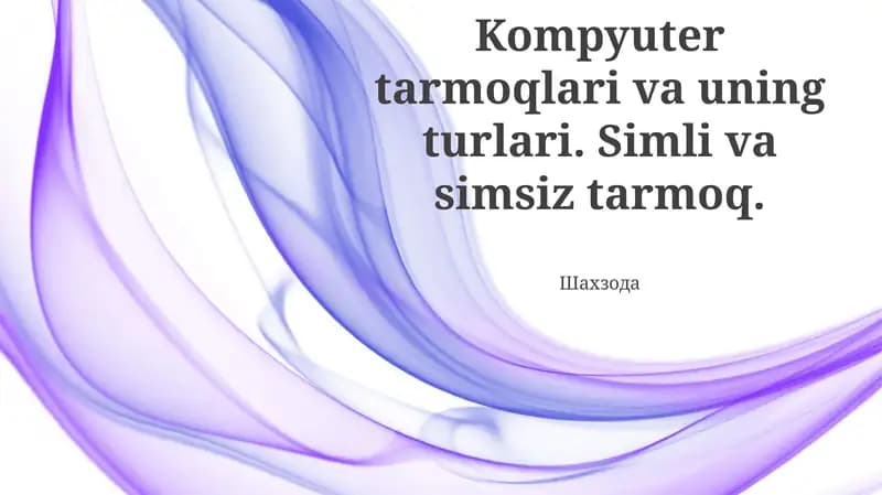 Kompyuter Tarmoqlari va Uning Turlari
