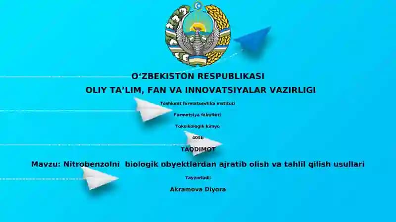 Nitrobenzolni biologik obyektlardan ajratib olish va tahlil qilish usullari