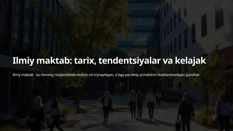 Ilmiy maktab: tarix, tendentsiyalar va kelajak
