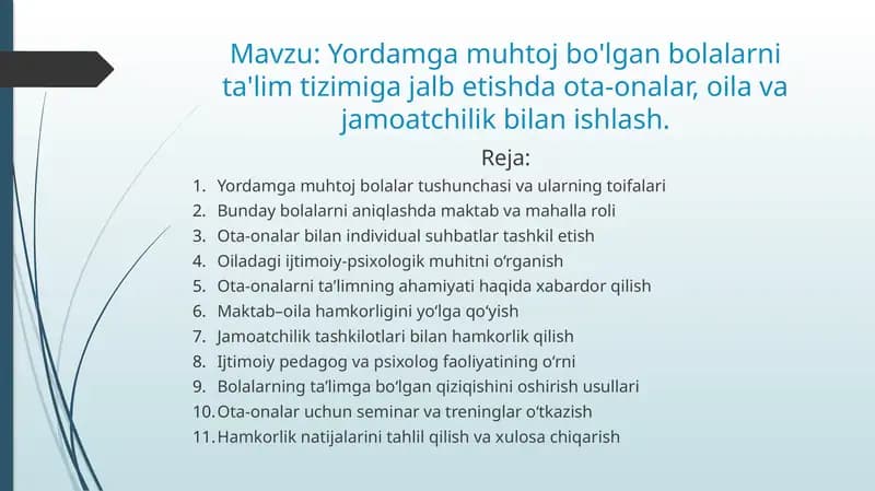 Yordamga muhtoj bo'lgan bolalarni ta'lim tizimiga jalb etishda ota-onalar, oila va jamoatchilik bilan ishlash.